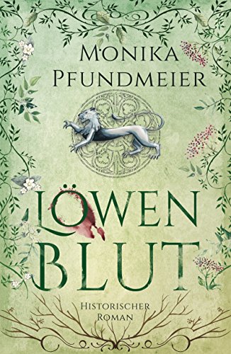Löwenblut: Historischer Roman