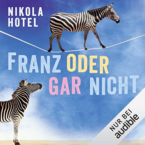 Franz oder gar nicht