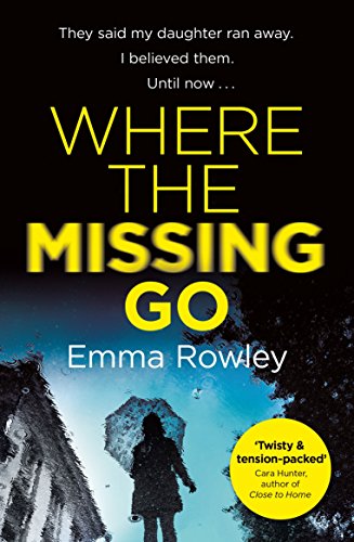 Where the Missing Go: A brilliantly twisty psychological thriller that will leave you breathless (English Edition)