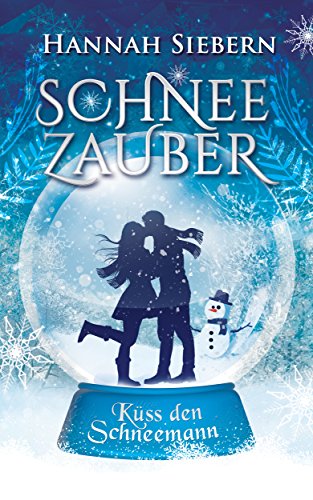 Schneezauber: Küss den Schneemann