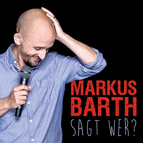 Sagt wer?