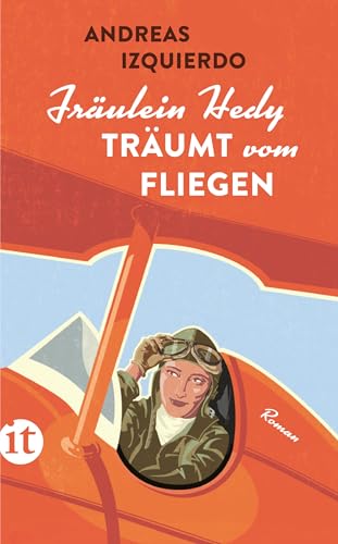 Fräulein Hedy träumt vom Fliegen: Roman (insel taschenbuch)