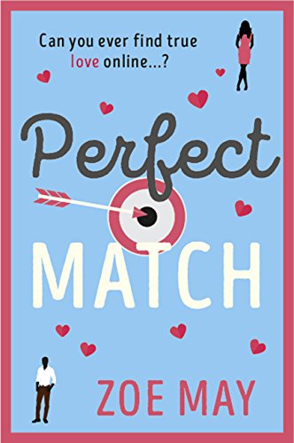 Perfect Match: The bestselling laugh-out-loud romantic comedy you won’t be able to be put down!