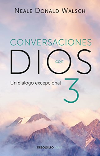 Un diálogo excepcional (Conversaciones con Dios 3) (Spanish Edition)