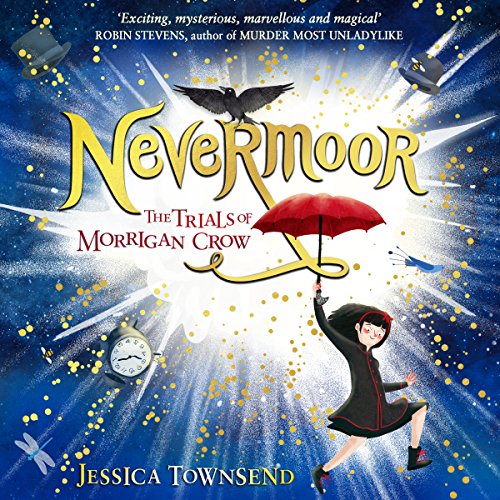 Nevermoor: The Trials of Morrigan Crow, Book 1