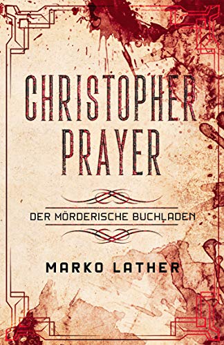 Christopher Prayer: Der mörderische Buchladen