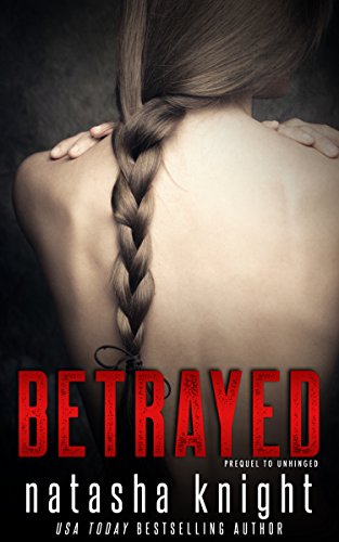 Betrayed: Prequel to Unhinged (THE AMADO BROTHERS)