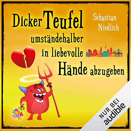 Dicker Teufel umständehalber in liebevolle Hände abzugeben