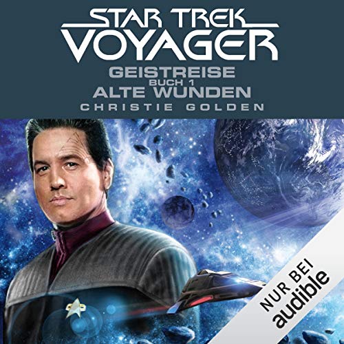 Geistreise 1 - Alte Wunden: Star Trek Voyager 3
