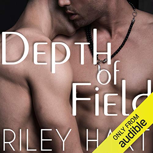 Depth of Field: Last Chance, Book 1