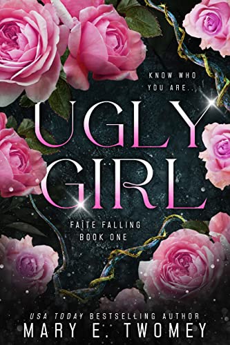 Ugly Girl: A Fantasy Adventure (Faite Falling Book 1)