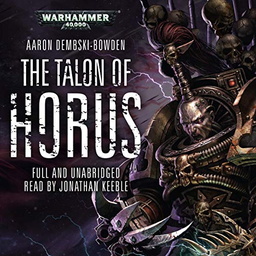 The Talon of Horus: Black Legion: Warhammer 40,000, Book 1