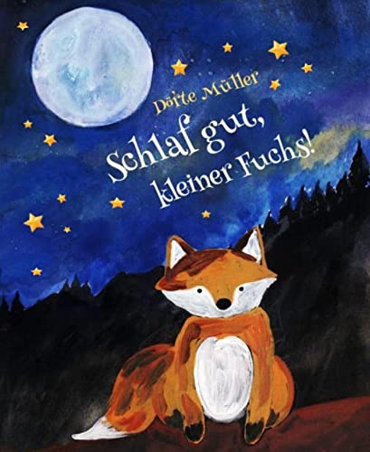 Schlaf gut, kleiner Fuchs!: Gute-Nacht-Geschichten (Kindergeschichten 9)