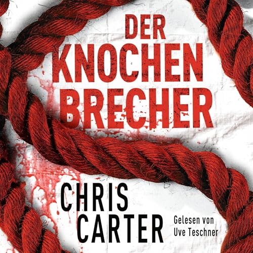 Der Knochenbrecher: Hunter und Garcia Thriller 3