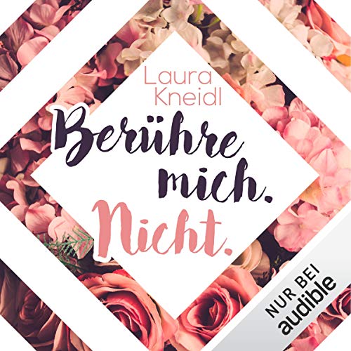 Berühre mich. Nicht.: Berühre mich nicht 1