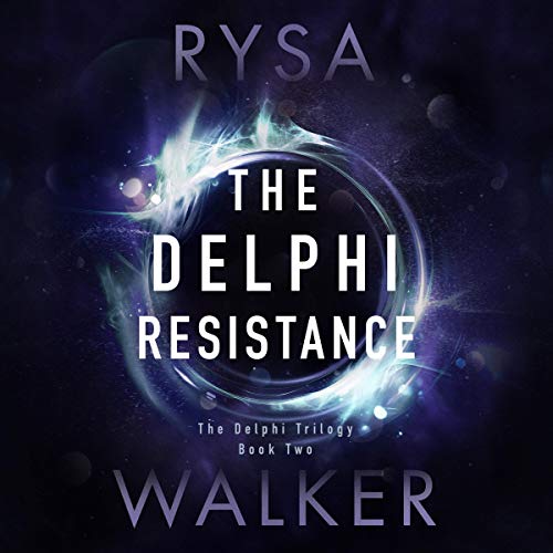 The Delphi Resistance: The Delphi Trilogy, Book 2