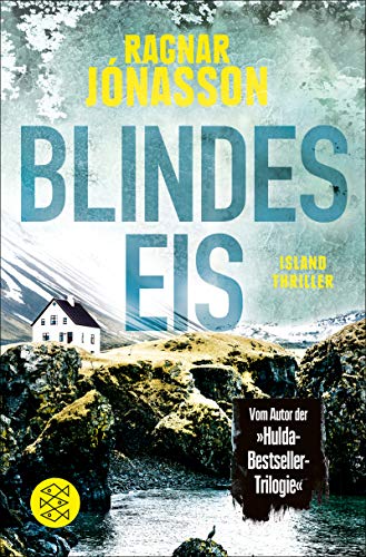 Blindes Eis: Island-Thriller (Dark Iceland 3)