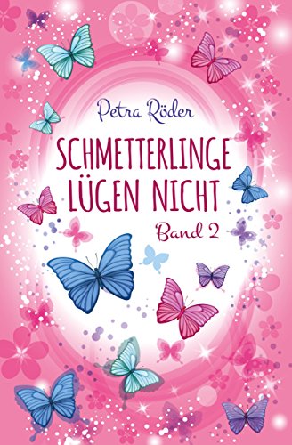 Schmetterlinge lügen nicht - Band 2