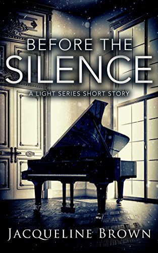 Before The Silence: A Light Series Short Story (The Light)