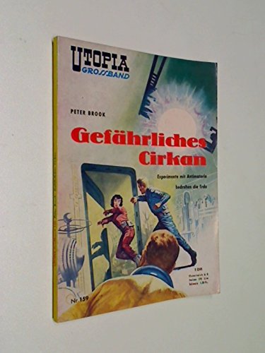 Utopia Grossband 159 Gefährliches Cirkan, Pabel Science Fiction Roman-Heft,ERSTAUSGABE ca 1960