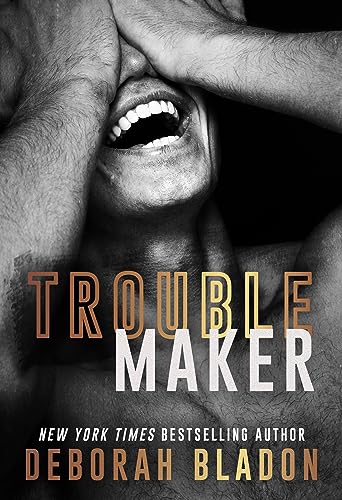 Troublemaker (The Bentons of New York Book 3)
