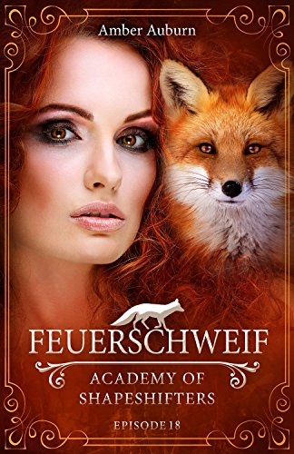 Feuerschweif, Episode 18 - Fantasy-Serie (Academy of Shapeshifters)