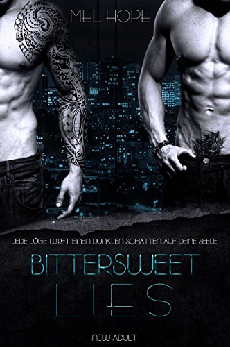 Bittersweet Lies (Bittersweet-Reihe 1)