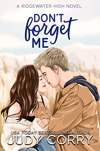 Don't Forget Me: A Best Friend's Romance (Ridgewater High Romance)