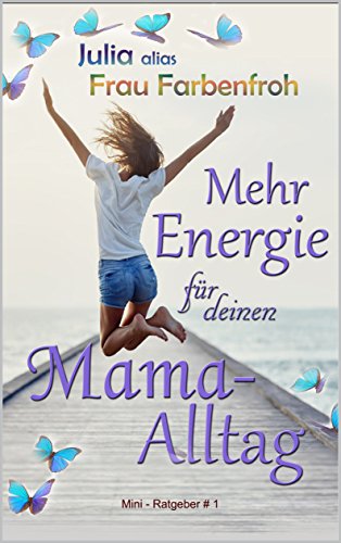 Mehr Energie für deinen Mama Alltag