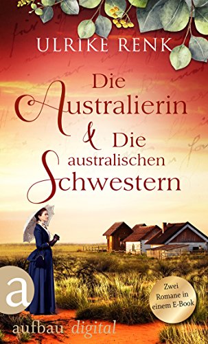 Die Australierin & Die australischen Schwestern: Zwei Romane in einem E-Book