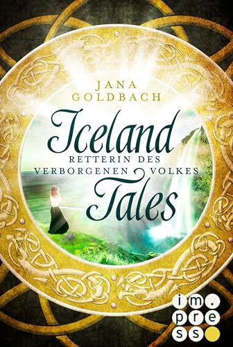 Iceland Tales 2: Retterin des verborgenen Volkes: Fantasy-Liebesroman für Fans von Märchen und Sagen