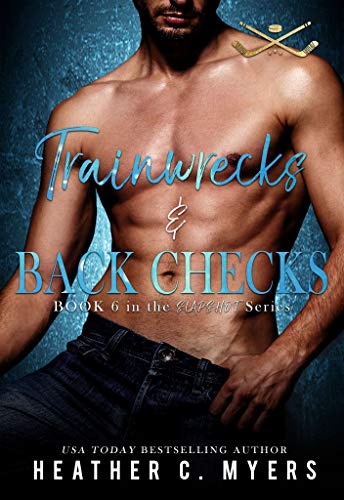 Trainwrecks & Back Checks: A Slapshot Novel (Slapshot Series Book 6)