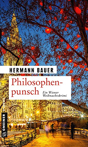 Philosophenpunsch: Ein Wiener Weihnachtskrimi (Chefober Leopold W. Hofer 4)