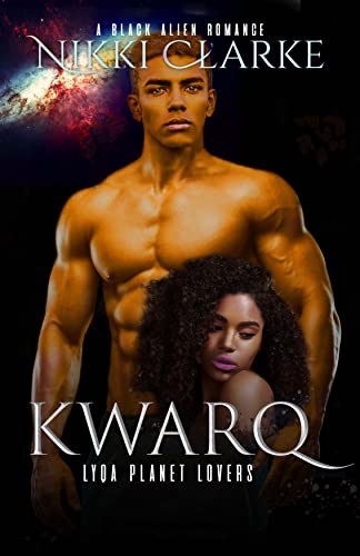 Kwarq (Lyqa Planet Lovers Book 1)
