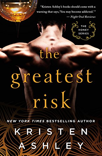 The Greatest Risk (The Honey Series Book 3)