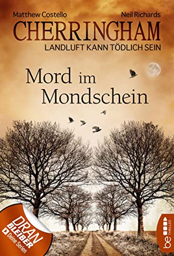 Cherringham - Mord im Mondschein: Landluft kann tödlich sein (Ein Fall für Jack und Sarah 3)