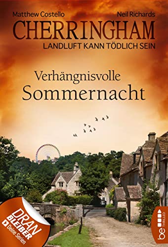 Cherringham - Verhängnisvolle Sommernacht: Landluft kann tödlich sein (Ein Fall für Jack und Sarah 12)
