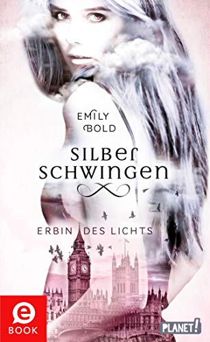 Silberschwingen 1: Silberschwingen: Erbin des Lichts | Romantische Fantasy für Jugendliche