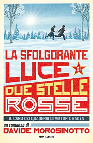 La sfolgorante luce di due stelle rosse (Italian Edition)
