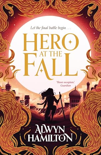 Hero at the Fall (Rebel of the Sands Trilogy Book 3)