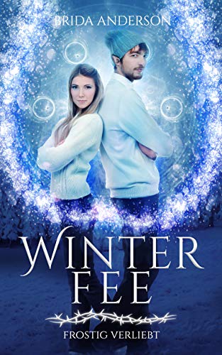 Winterfee: Frostig verliebt (Urban Fantasy Paranormale Romance) (Astoria Files)