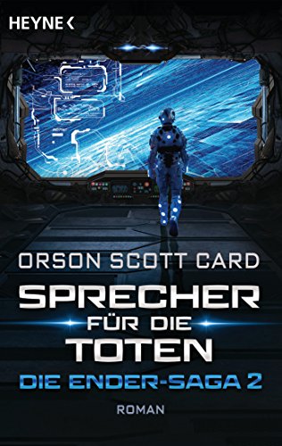 Sprecher für die Toten: Die Ender-Saga 2 - Roman