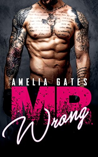 Mr. Wrong: Bad Boy Liebesroman