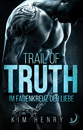 Trail of Truth: Im Fadenkreuz der Liebe
