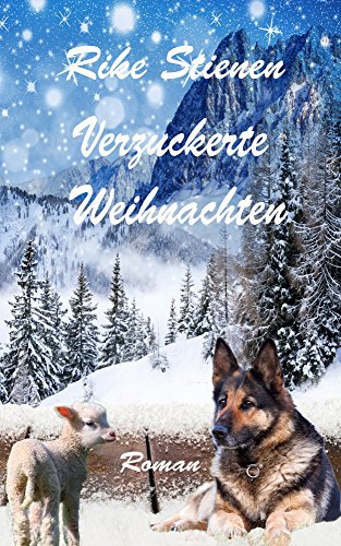 Verzuckerte Weihnachten (Alm & Romantik 2)