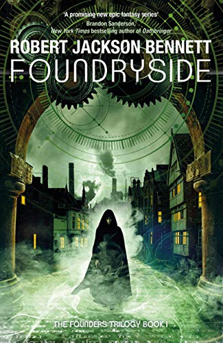 Foundryside: a dazzling new series from the author of The Divine Cities (The Founders Book 1)
