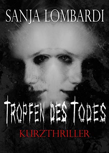 Tropfen des Todes: Kurzthriller