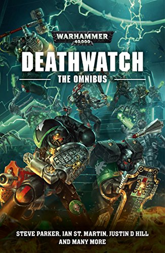 Deathwatch: The Omnibus (Warhammer 40,000)