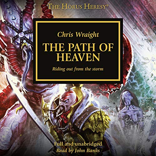 The Path of Heaven: The Horus Heresy, Book 36