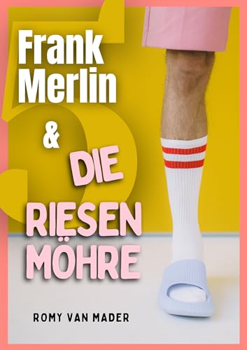 Frank Merlin & die Riesenmöhre (Meine kleine Gute Nacht Geschichte (Für Erwachsene) 5)